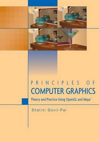 Principles of Computer Graphics: Theory and Practice Using OpenGL and Maya(r)(English)