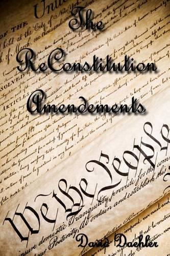 The ReConstitution Amendments