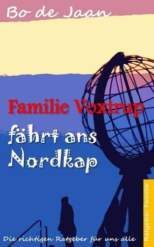 Familie Voxtrup Fahrt ANS Nordkap: (German)
