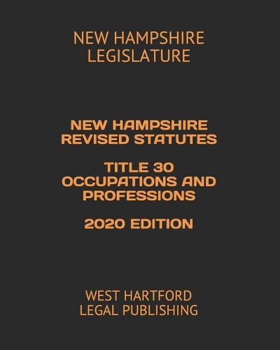 New Hampshire Revised Statutes Title 30 Occupations and Professions 2020 Edition