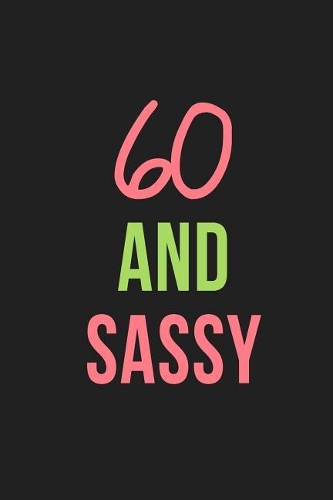60 and Sassy
