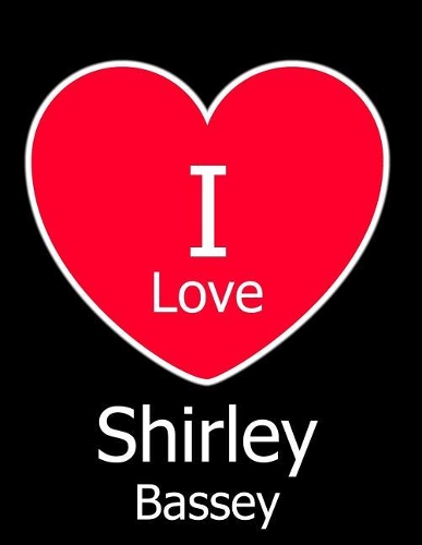 I Love Shirley Bassey