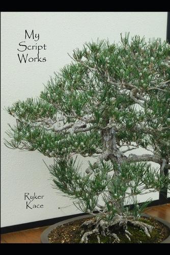 My Movie Scripts: (13 Original Books)