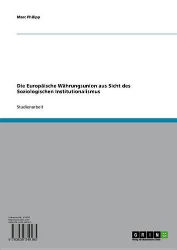 Die Europaische Wahrungsunion Aus Sicht Des Soziologischen Institutionalismus