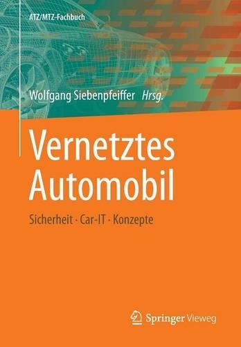 Vernetztes Automobil: Sicherheit - Car-IT - Konzepte(ATZ/MTZ-Fachbuch)
