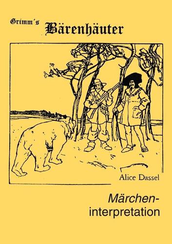 Märcheninterpretation zu "Grimm's Bärenhäuter": (German)