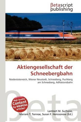 Aktiengesellschaft Der Schneebergbahn: (German)