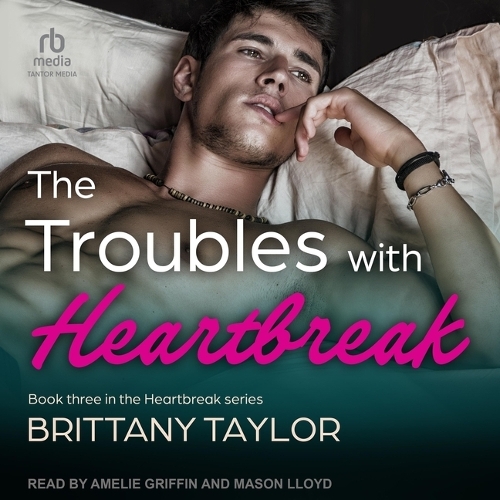 The Troubles with Heartbreak