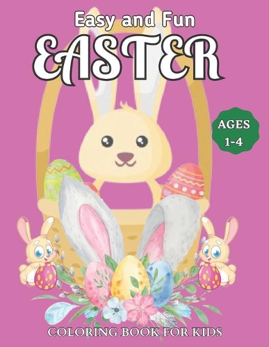 Easy and Fun Easter Coloring Book for Kids ages 1-4