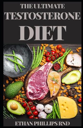 The Ultimate Testosterone Diet