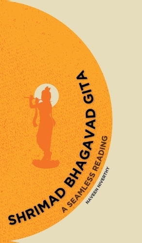 Shrimad Bhagavad Gita: A Seamless Reading