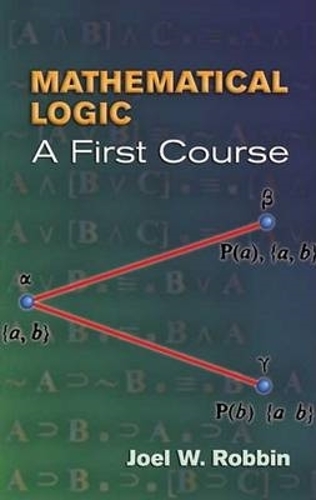Mathematical Logic: A First Course(Dover Books on Mathema 1.4tics)