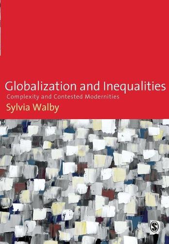 Globalization and Inequalities: Complexity and Contested Modernities