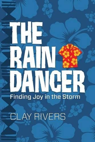 The Raindancer: Finding Joy in the Storm