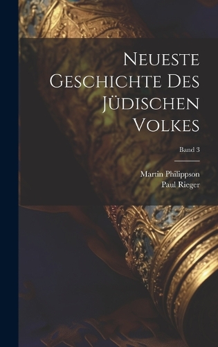 Neueste Geschichte des jüdischen Volkes; Band 3
