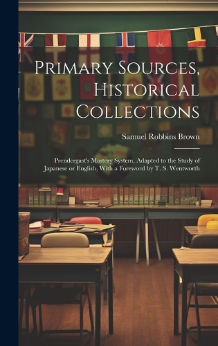 Primary Sources, Historical Collections