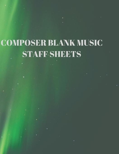 Composer Blank Music Staff Sheets