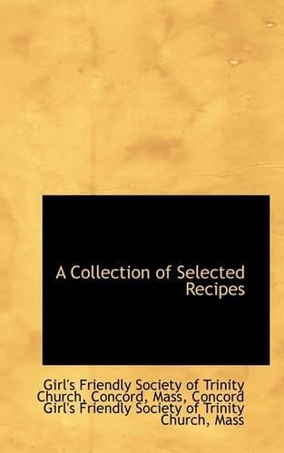 A Collection of Selected Recipes: (English)