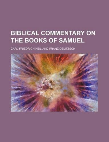 Biblical Commentary on the Books of Samuel