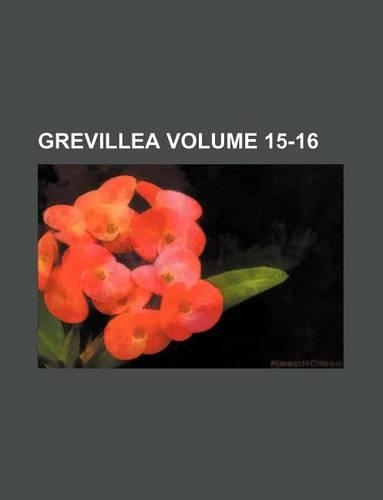 Grevillea Volume 15-16
