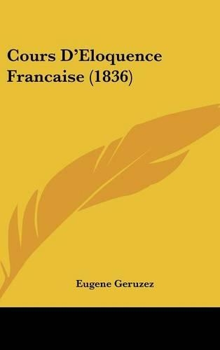 Cours D'Eloquence Francaise (1836)