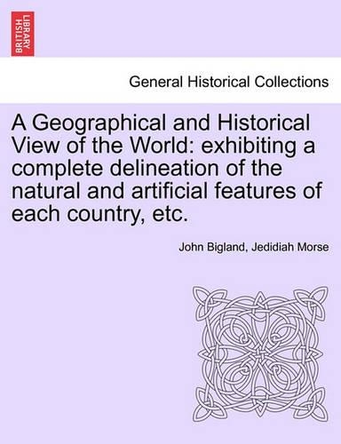 A Geographical and Historical View of the World