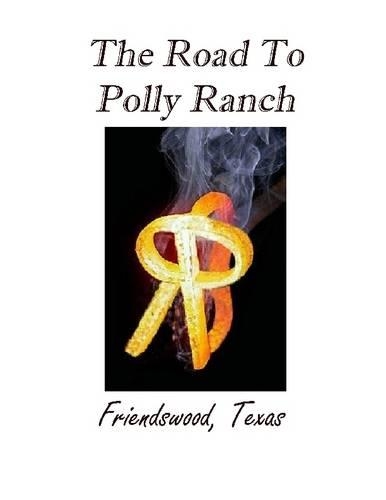 The Road to Polly Ranch: Friendswood, Texas