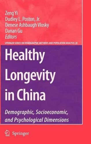 Healthy Longevity in China: Demographic, Socioeconomic, and Psychological Dimensions