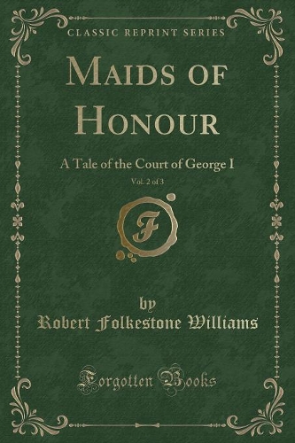 Maids of Honour, Vol. 2 of 3