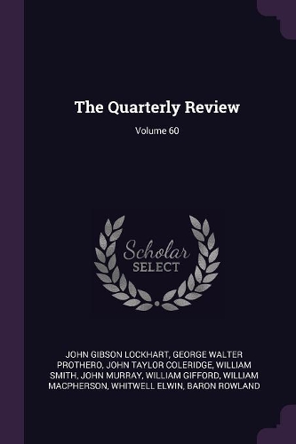 The Quarterly Review; Volume 60
