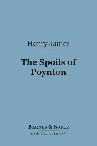The Spoils of Poynton (Barnes & Noble Digital Library)