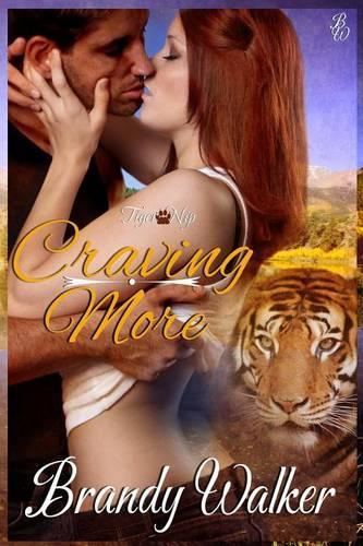 Craving More: (Tiger Nip)