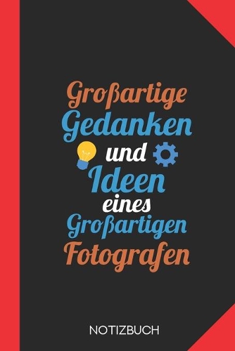 Großartige Gedanken eines Fotografen