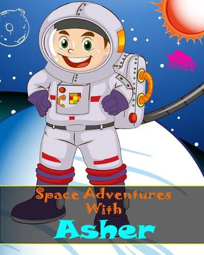 Space Adventures With Asher