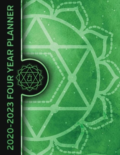Heart Chakra Anahata 2020 - 2023 Four Year Planner: Energy Healing Monthly Calendar, Planner, Notebook and More!