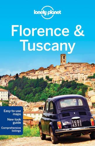 Lonely Planet Florence & Tuscany: (Travel Guide)