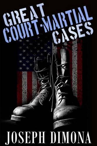 Great Court Martial Cases