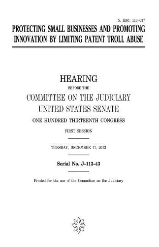 Protecting small businesses and promoting innovation by limiting patent troll abuse