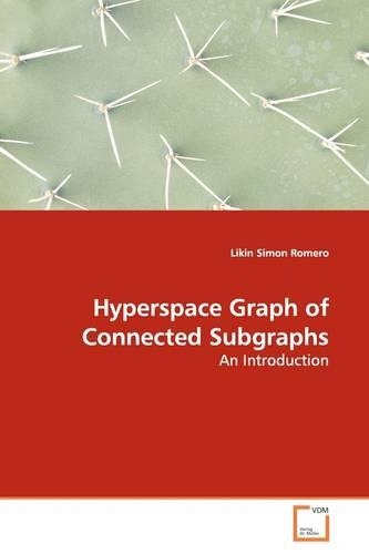 Hyperspace Graph of Connected Subgraphs