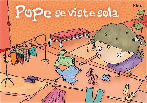 Pope Se Viste Sola: (Para los Mas Bajitos)