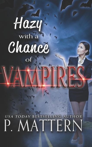 Hazy with a Chance of Vampires