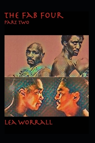 The Fab Four Part Two: (3 Boxing's Last Golden Era)