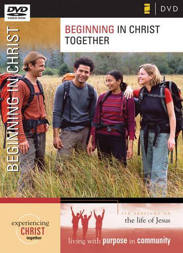Beginning in Christ: (Experiencing Christ Together S.)