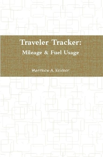 Traveler Tracker: Mileage & Fuel Usage