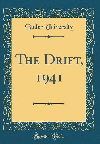 The Drift, 1941 (Classic Reprint)
