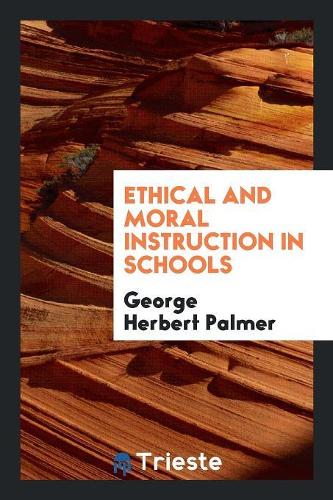 Ethical and Moral Instruction in Schools