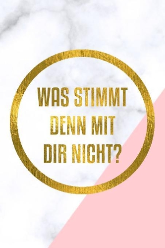 Was stimmt denn mit Dir nicht