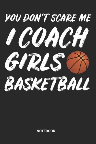 Notebook: Dotted Lined Girls Basketball Coaching Notebook (6x9 inches) ideal as a Journal for High School, College, Hobby or Professional Coaches. Cool as a B