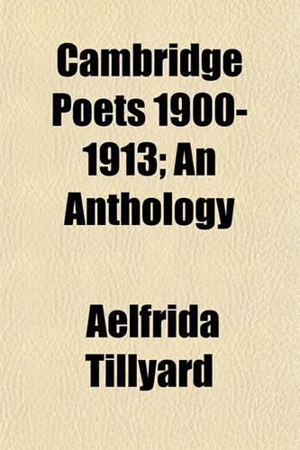 Cambridge Poets 1900-1913; An Anthology: (English)