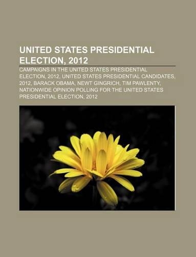 United States Presidential Election, 2012: Campaigns in the United States Presidential Election, 2012, United States Presidential Candidates(English)